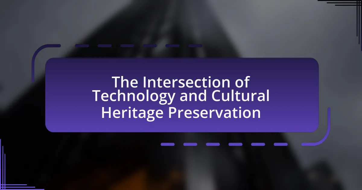 The Intersection of Technology and Cultural Heritage Preservation ...