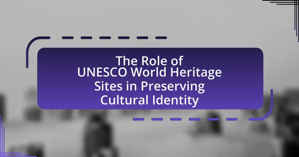 The Role of UNESCO World Heritage Sites in Preserving Cultural Identity ...